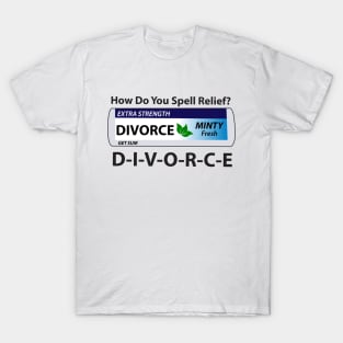 Divorce Relief T-Shirt